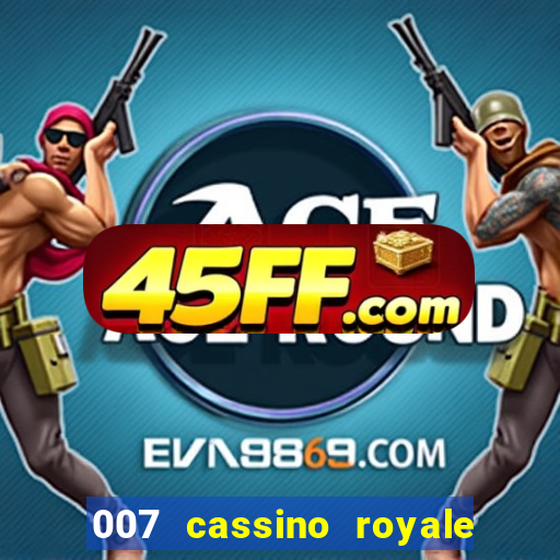 007 cassino royale filme completo dublado youtube